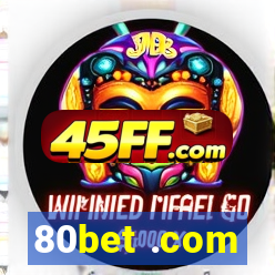 80bet .com